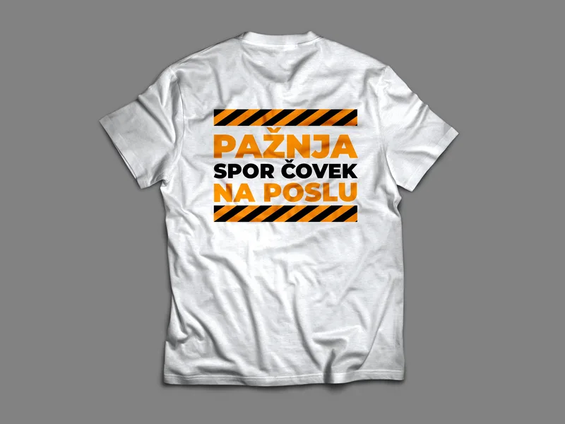 Majica: Pažnja, spor čovek na poslu